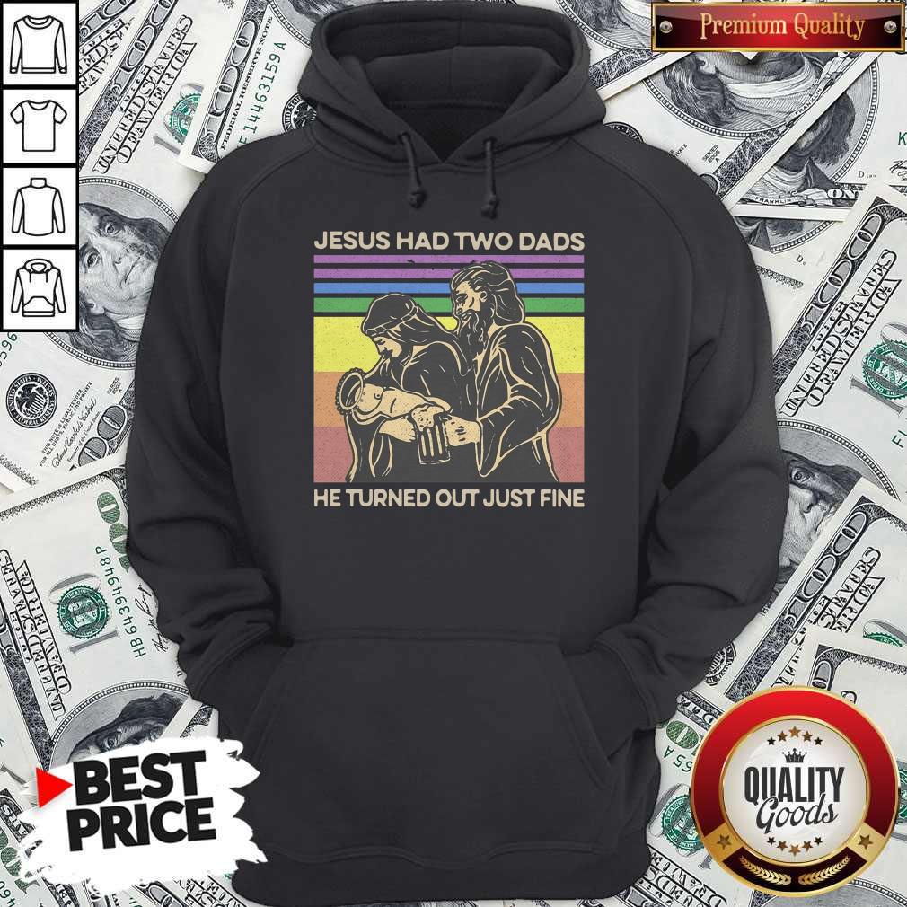 Jesus Had Two Dads He Turned Out Just Fine LGBT Vintage Shirt