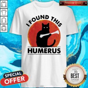 Black Cat I Found This Humerus Blood Moon Shirt