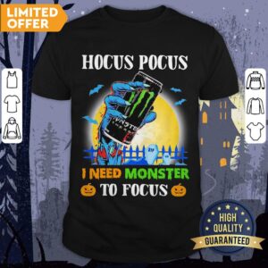 Hocus Pocus I Need Monster To Focus Shirt