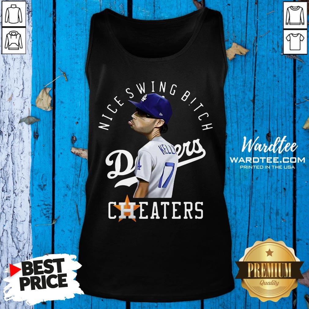 Joe Kelly Nice Swing Bitch Dodgers Cheaters Shirt