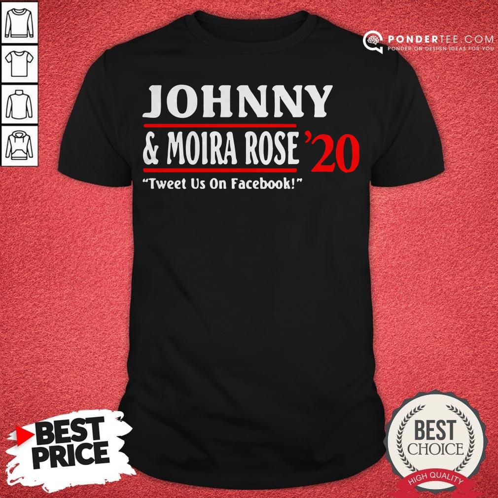 Jonny And Moira Rose 2020 Tweet Us On Facebook Shirt