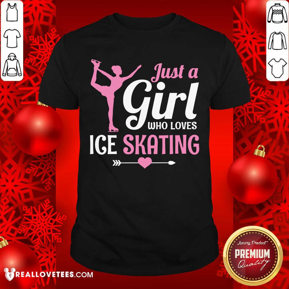 Just A Girl Who Loves Ice Skating Shirt