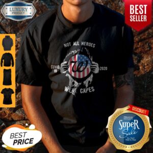 Blood Insides Walgreens Covid 19 2020 Not All Heroes Wear Capes American Flag T-Shirt