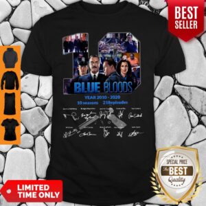 Awesome 19 Blue Bloods Years 2010 2020 10 Seasons 218 Episodes Signature Shirt