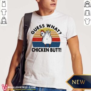 Official Guess What Chicken Butt Vintage Sunset Shirt