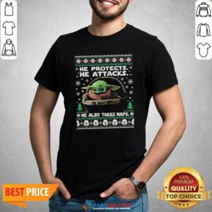 Baby Yoda He Protects He Attacks He Also Takes Naps Ugly Christmas Shirt