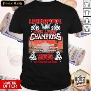 Liverpool 2019 2020 Premier League Champions 2020 We’re Back On Our Perch Shirt