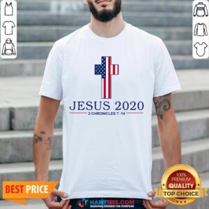Nice Jesus 2020 2 Chronicles 7 14 America Flag Shirt