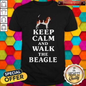 Funny Keep Calm And Walk The Beagle Shirt