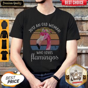 Top Just An Old Woman Who Loves Flamingos Flower Vintage Shirt