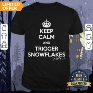Keep Calm And Trigger Snowflakes Shirt