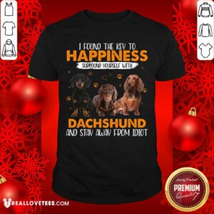 I Found The Key To Happiness Dachshund Shirt