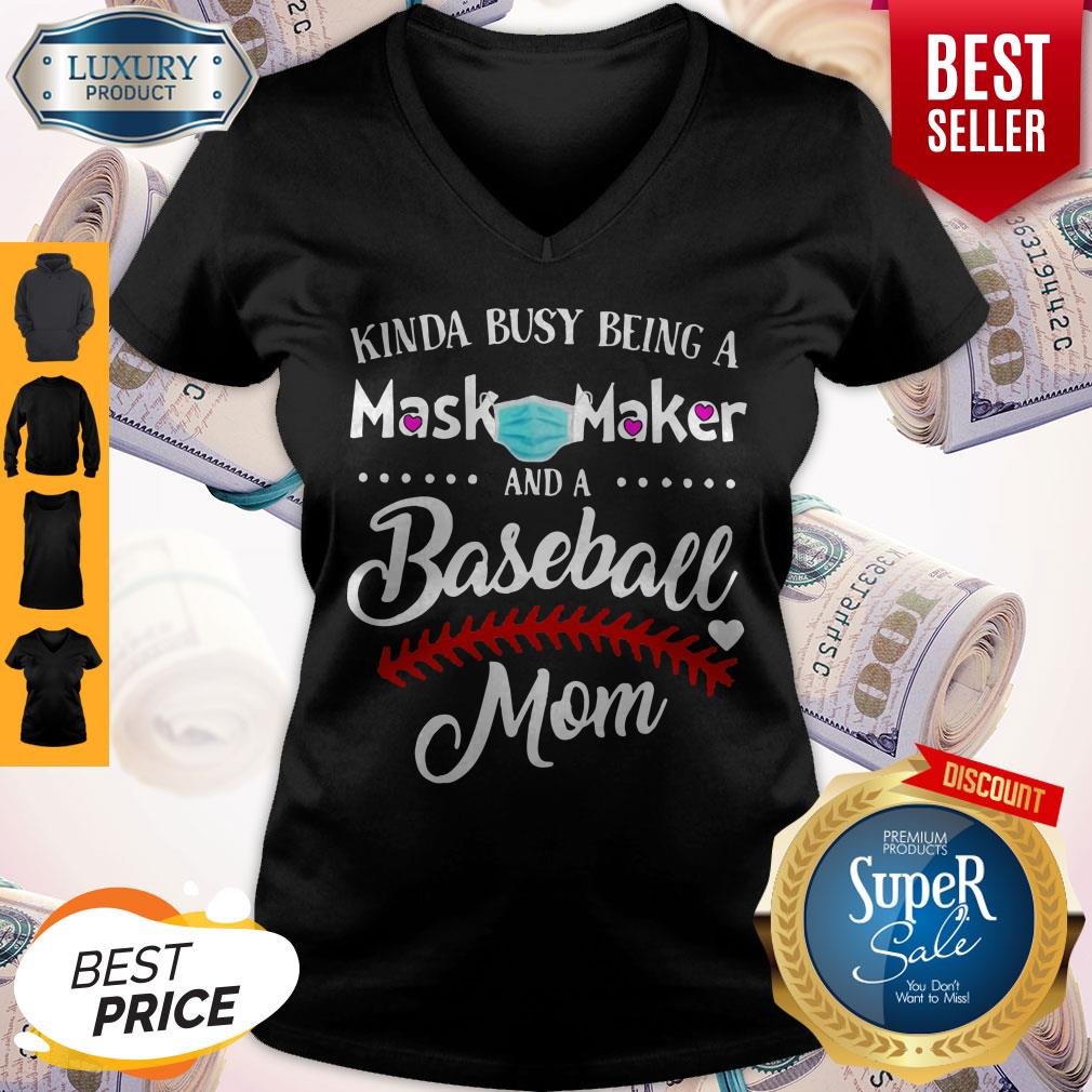 Kinda Busy Being A Mask Maker And A Baseball Mom Shirt
