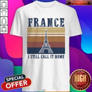 France I Still Call It Home Vintage Shirt