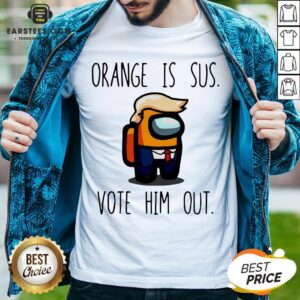 Premium Among Us Orange Is Sus Vote Him Out Shirt