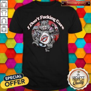 Cute Bear I Don’t Fucking Care Shirt