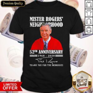Mister Rogers’ Neighborhood 52th Anniversary 1968 2020 Thank You For The Memories Signature Shirt