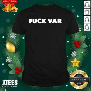 Happy Fuck Var Shirt