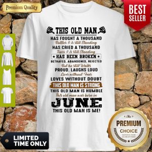 Official This Old Man Has Fought A Thousand Shirt