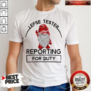 Cute Gnome Lefse Tester Reporting For Duty Shirt