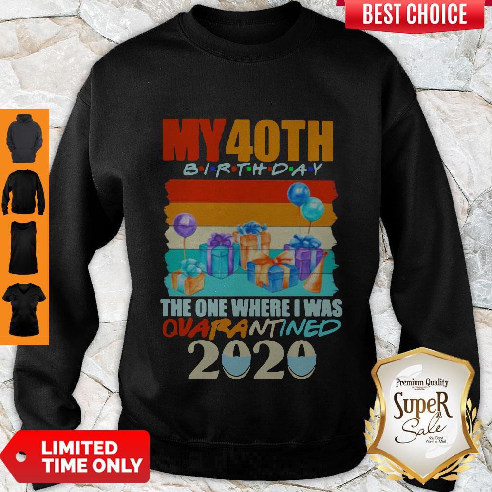 Nice My 40th Birthday The One Where I Was Quarantined 2020 Mask Vintage Shirt