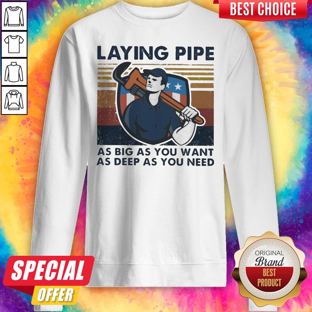 Laying Pipe As Big As You Want As Deep As You Need Vintage Shirt