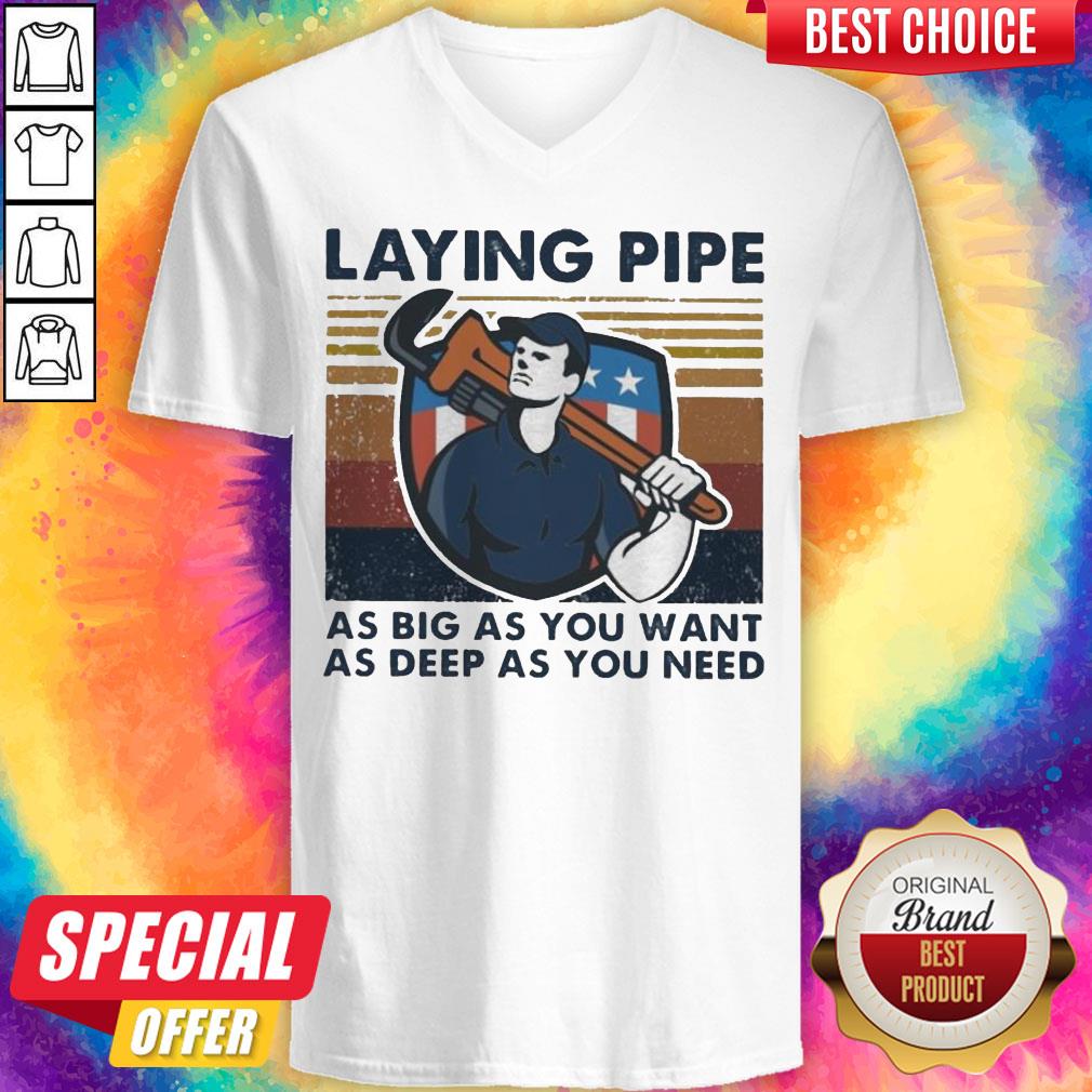 Laying Pipe As Big As You Want As Deep As You Need Vintage Shirt
