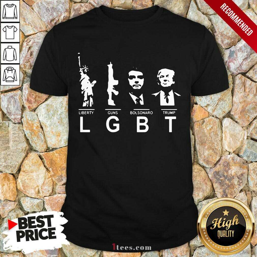 LGBT Liberty Guns Bolsonaro Trump Shirt