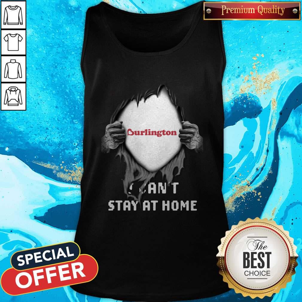 Love Blood Inside Me Burlington I Can’t Stay At Home Shirt