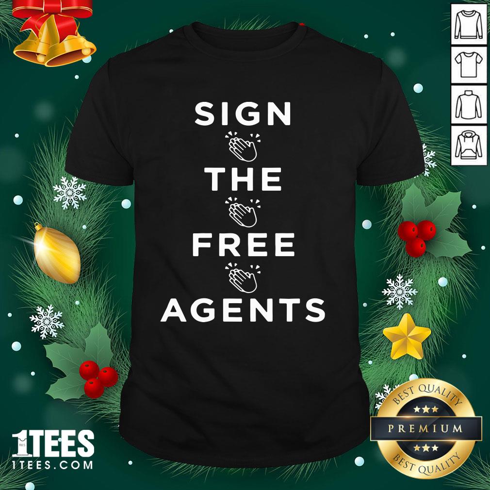 Lovely Sign The Free Agents Shirt