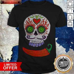 Saint Ghost Pepper Sugar Skull Chilies Day Of The Dead Muertos Shirt