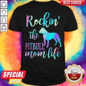 Official Rockin The Pitbull Mom Life Shirt