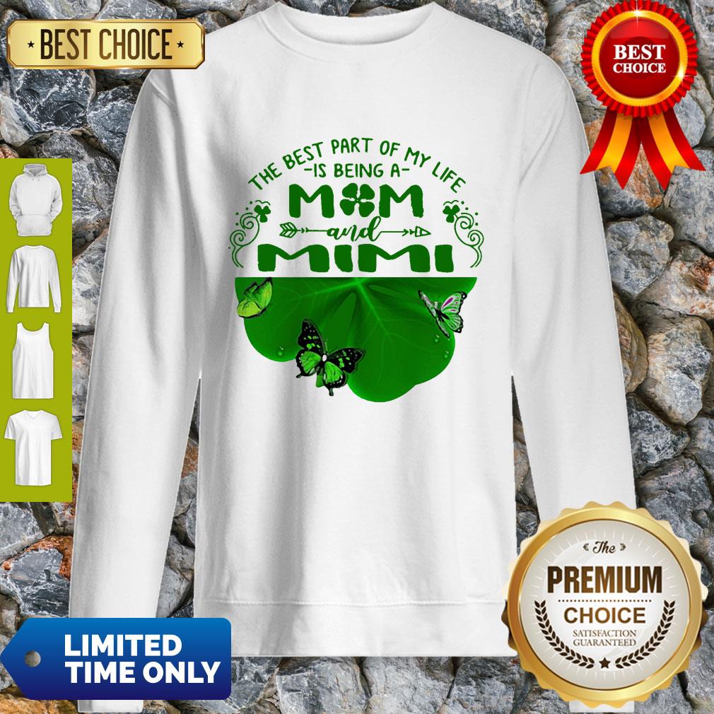 Good Butterfly The Best Part Of My Life Is Being A Mom And Mimi Shirt
