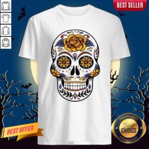 Flower Sugar Skull Dia De Muertos Day Of The Dead Shirt