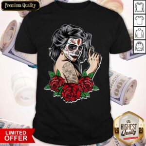 Sugar Skull Woman Holding Gun Flower Shirt