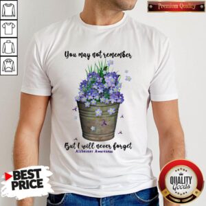 Top You May Not Never Forget Alzheimer Awareness Shirt