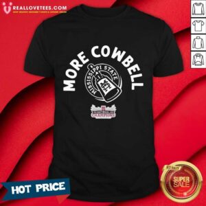 Mississippi State More Cowbell National Champions Shirt