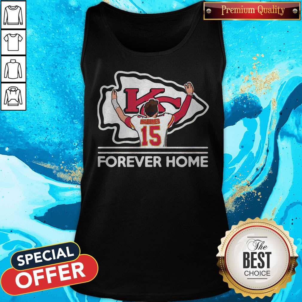 Mahomes Kansas City Chiefs Forever Home Shirt