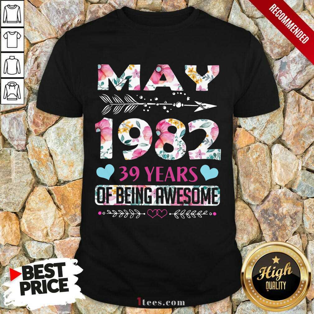 May 1982 39 Year Of Being Awesome Flower Shirt