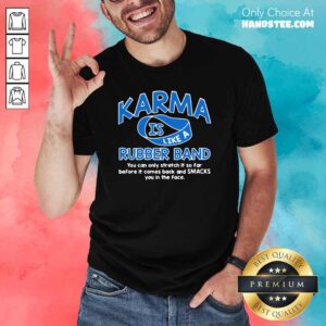 Surprised Karma 36 Rubber Band Shirt