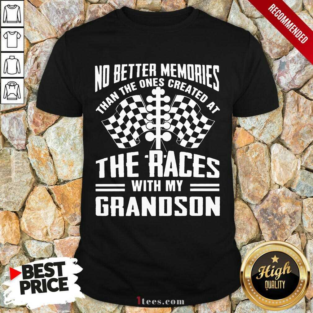 Memories The Races With My Grandson Shirt