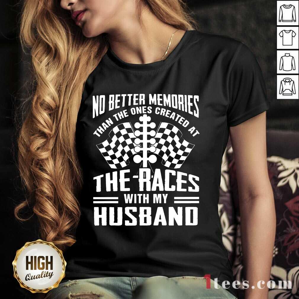 Memories The Races With My Husband Shirt