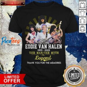 Eddie Van Halen 1955-2020 The Man The Myth The Legend Thank You For The Memories Signature Shirt