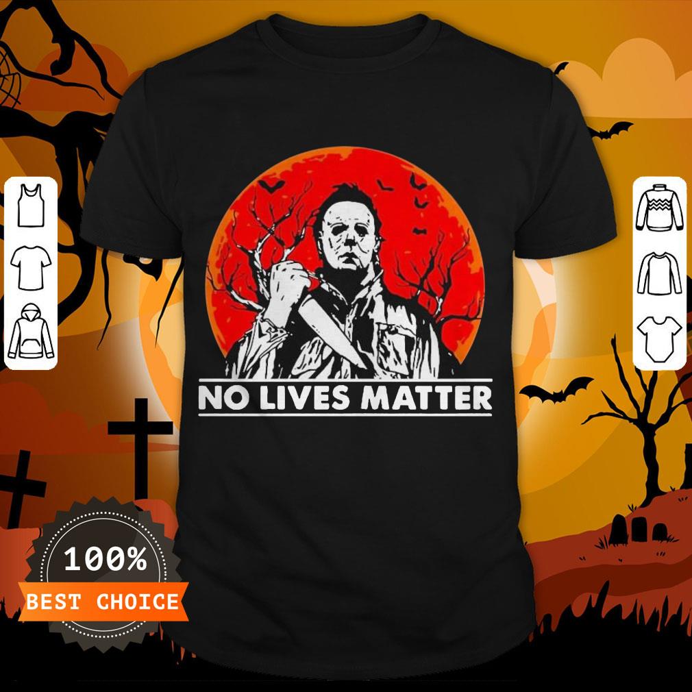 Michael Myers No Lives Matter Halloween Shirt