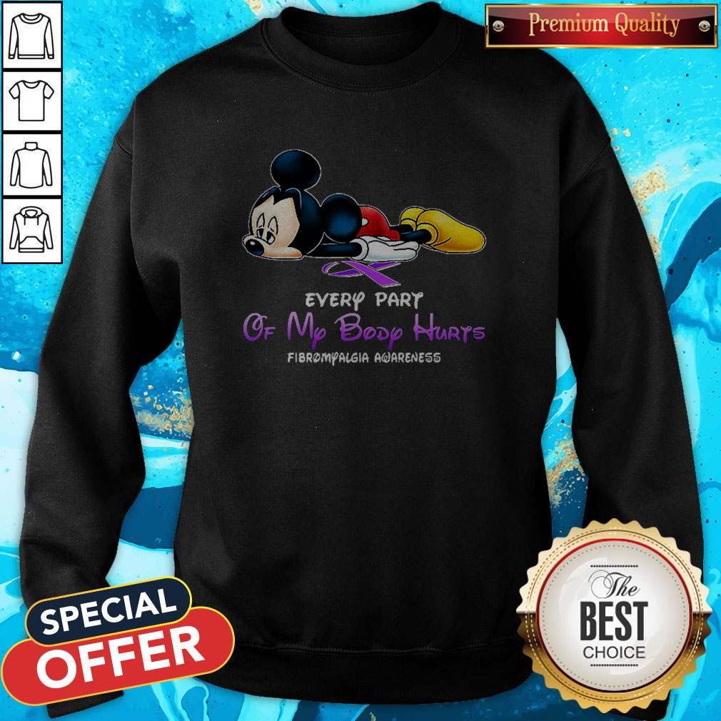 Mickey Every Part Of My Body Hurts Fibromyalgia Awareness Shirt