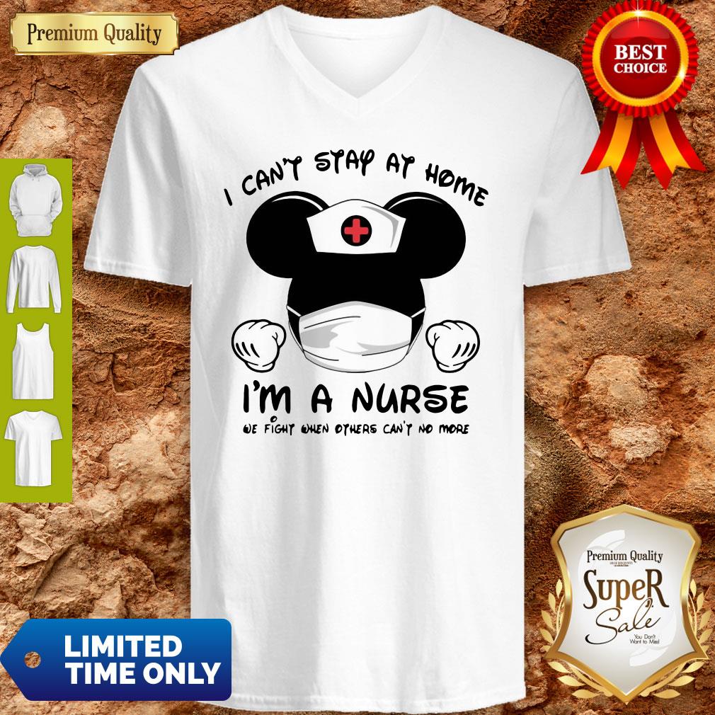 Mickey Mouse Nurse I Can’t Stay At Home I’m A Nurse Shirt