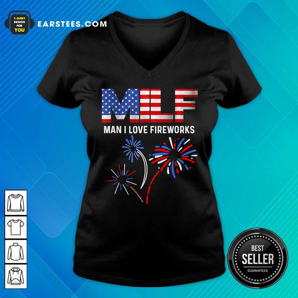 Milf Man I Love Fireworks American Flag 4th Of July Shirt