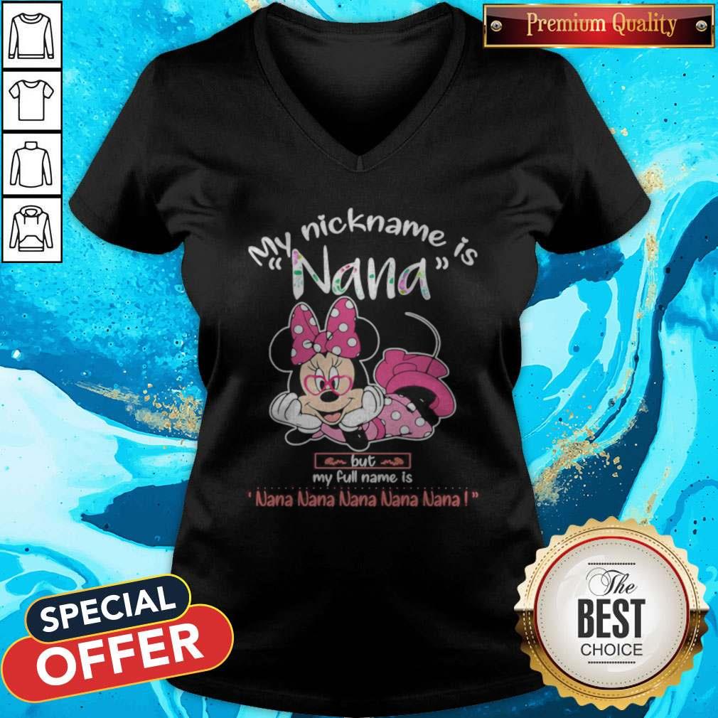 Minnie Mouse My Nickname Is Nana But My Full Name Is Nana Nana Nana Shirt