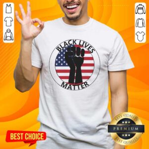 Black Lives Matter Strong Hand American Flag Shirt