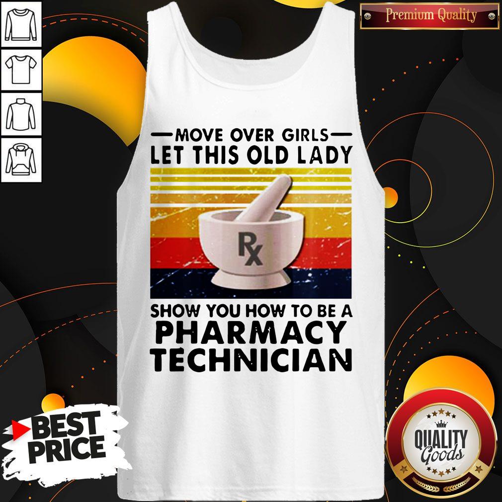 move-over-girls-let-this-old-lady-show-you-how-to-be-a-pharmacy-technician-vintage-tank-top.jpg